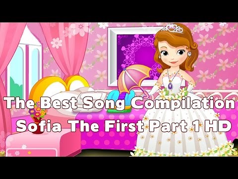 The Best Song Compilation Sofia The First Part 1 HD