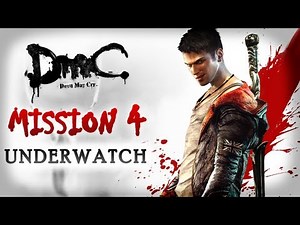 DmC Devil May Cry Walkthrough - Mission 4 - Under Watch [Xbox 360 / PS3 / PC]