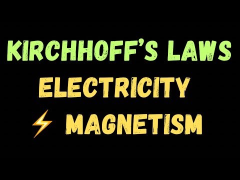 Kirchhoff’s laws (KCL, KVL) Electricity ⚡️ Magnetism