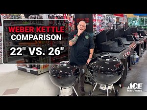Weber Kettle Comparison 22" vs. 26" | Ace Hardware
