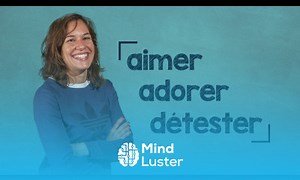Mind Luster - Learn lingoni FRENCH 8 I like I hate A1 2020 Version