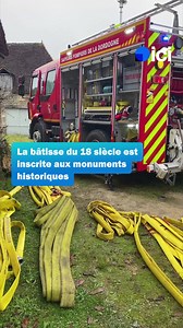La chartreuse des Fraux a été ravagée par un incendie, la bâtisse est inscrite aux monuments historiques | ici Périgord