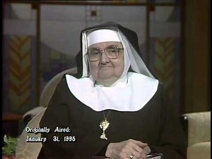 Mother Angelica Live Classics - 2012-12-04- Mortification The Third Element