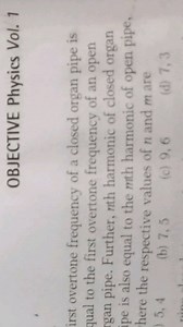 OBJECTIVE Physics Vol. 1irst overtone frequency of a closed or... | Filo