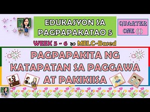 ESP 5 || QUARTER 1 WEEK 5 - 6 | PAGPAPAKITA NG KATAPATAN SA PAGGAWA AT PAKIKIISA | MELC-BASED