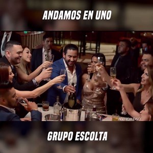 Andamos en uno - Grupo Escolta | Grupo Escolta