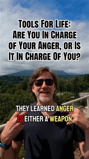 Are You In Charge of Your Anger, or Is Your Anger In Charge of You?