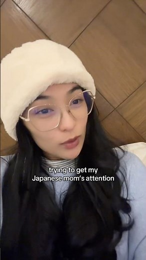 how I get my Japanese mom’s attention 😭