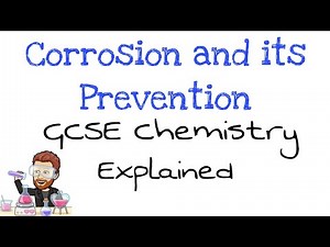 Corrosion and its Prevention | Explained | GCSE Chemistry