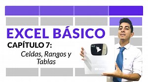 Capítulo 7: Celdas, rangos y tablas de Excel | El Tío Tech