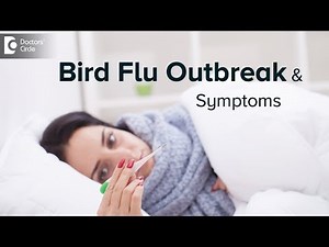 Bird flu in humans | Symptoms, Treatment & Prevention - Dr. Ashoojit Kaur Anand|Doctors' Circle