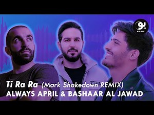 Always April & Bashaar Al Jawad - Ti Ra Ra (Mark Shakedown Remix) | تي را را ريمكس