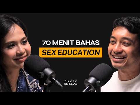 SEKSOLOG: Kenapa Orang BERCERAI? EDUKASI SEKS yang Nyelamatin Hubungan! | SUARA BERKELAS #218