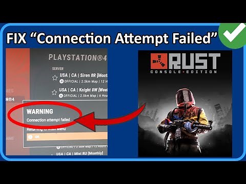 How To Fix “Connection Attempt Failed” On Rust Console (2024)