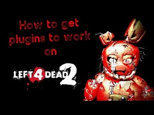 How to get plugins to work - Left 4 Dead 2