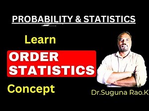 Learn Order Statistics (O.S) easily
