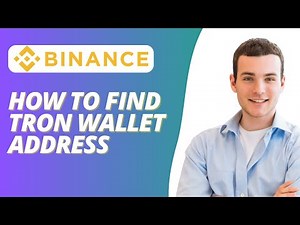 How to Find TRON Wallet Address on Binance