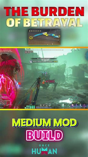 ⚔️3X SHOOT | COMPOUND BOW - THE BURDEN OF BETRAYAL BUILD ENDGAME【ONCE HUMAN】#shorts