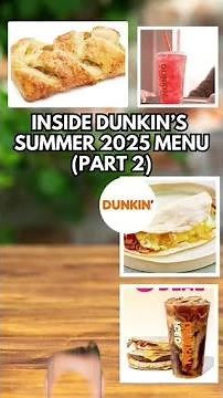 Inside Dunkin’s Summer 2025 Menu (Part 2)