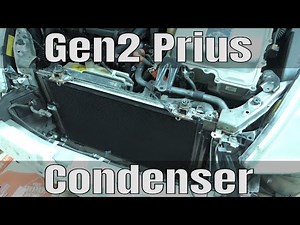Toyota Prius Gen 2 - AC Condenser Replacement