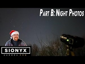 SiOnyx Aurora Pro - Part B: Nightime Images and Astrophotography Attempts