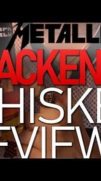Metallica’s BLACKENED Whiskey Review