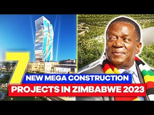 7 New Ongoing & Completed Mega Construction Projects In Zimbabwe 2023