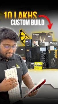 This is how you build a 10 LAKH Custom PC