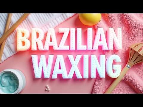 The Ultimate Guide to Brazilian Waxing at Home – Best Products & Tips