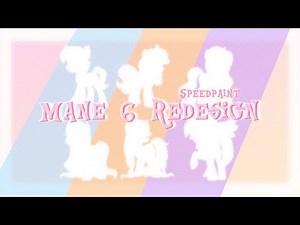 Mane 6 redesign // Speedpaint