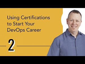 Using Certifications to Start Your DevOps Career