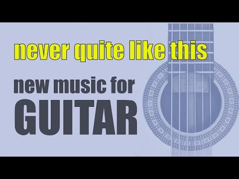 'never quite like this' - contemporary classical acoustic guitar