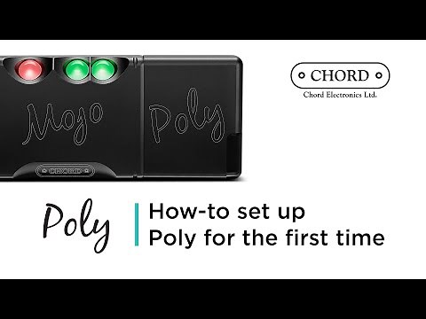 How-to set up Poly for the first time | Chord Electronics - Tutorial