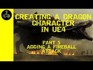 Unreal Engine Tutorial. Creating a Dragon. Part 5: Adding a fireball attack