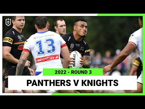 NRL Highlights | Penrith Panthers v Newcastle Knights Round 3, 2022 | Full Match Replay | NRL