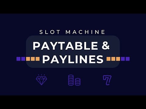 Slots Paytable and Paylines: How to Read Slot Machines