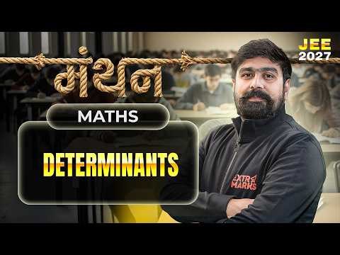 Determinants | Maths Class 12 LIVE | मंथन Series | JEE 2027-28 | Ayush Sir