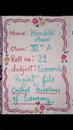 Economics project file 11th #CENTRAL PROBLEMS OF ECONOMY #viral #trending #11thclass #economic #file