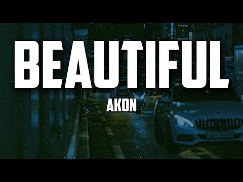 Akon - Beautiful (Lyrics) ft. Colby O'Donis | 2000s R&B Classic