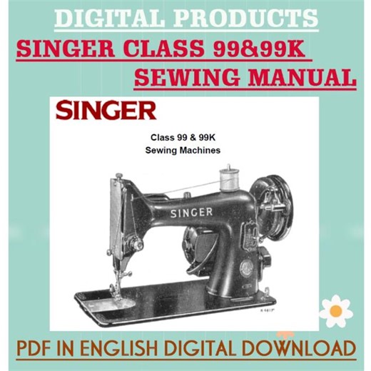 Singer Class 99 99K Sewing Machine Instruction Manual (PDF Instant Download, English SM015) - Etsy