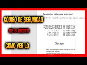 como buscar los codigo de la cuenta google, codigo de seguridad de google, codigo de 8 digito