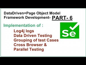 Selenium Framework Development Part6|Log4j|DataDriven| testng.xml|Groups|CrossBrowser|ParallelTest