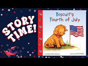 🇺🇸 Biscuit's Fourth of July | Fourth of July Read Aloud Book for Kids | Independence Day Story Time