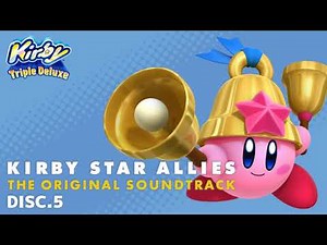 5-04. Bouncing Boss Battle (Kirby: Triple Deluxe) - KIRBY STAR ALLIES: THE ORIGINAL SOUNDTRACK