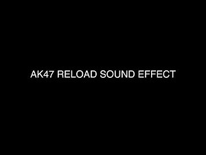 AK 47 RELOAD (Sound Effect) *Free*