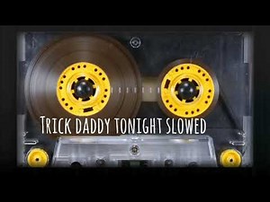 Trick daddy ft Trina Jaheim Tonight Slowed