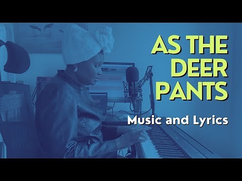 As the deer pants for the water (Music Video with Lyrics)