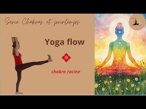Chakra et printemps : yoga flow pour sécuriser le chakra racine