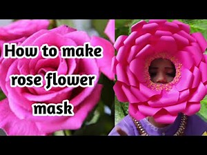 How to make Rose flower face mask | Flower mask | Flower fancy dress | DIY Mask #gracekuttychannel