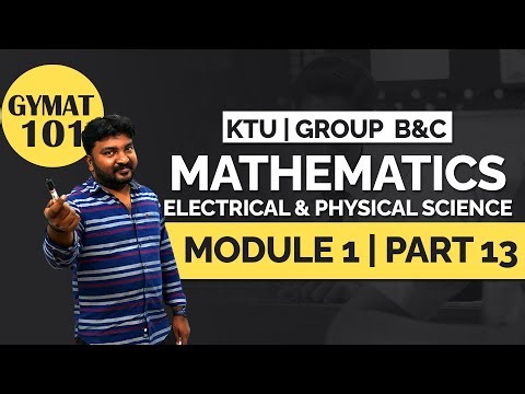 BTech | Linear Algebra | Mathematics for Electrical Science & Physical Science | Module 1 | Part 13